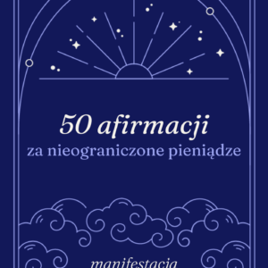 50 afirmacji na nieograniczone pieniądze